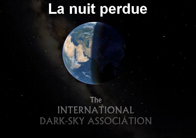 vidéo «La nuit perdue» - International Dark-sky Association (6 min 25 sec)